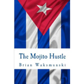 The Mojito Hustle - Paperback