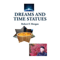 Dreams and Time Statues - Paperback