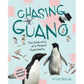 Chasing Guano: The Discovery of a Penguin Supercolony - Hardcover