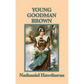 Young Goodman Brown - Hardcover
