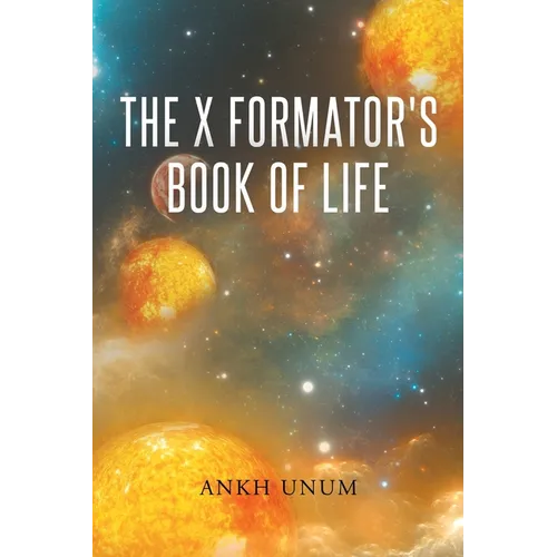 The X Formator's Book Of Life - Paperback