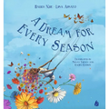 A Dream for Every Season - Hardcover