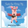 Toots the Flying Pig - Hardcover