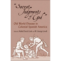 Secret Judgments of God: Old World Disease in Colonial Spanish America Volume 205 - Paperback