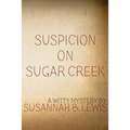 Suspicion on Sugar Creek - Paperback