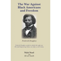 The War Against Black Americans and Freedom - Paperback