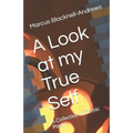 A Look at my True Self: A Collection of Gothic Poetry - Paperback