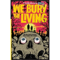 We Bury the Living - Paperback