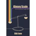 Kinsey Scale for the Emotionally Fragile Queer - Paperback