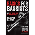 Basics for Bassists: or How to Not Suck at Playing Bass! - Paperback