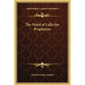 The Word of Lalla the Prophetess - Hardcover