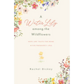 A Water Lily Among the Wildflowers - Paperback