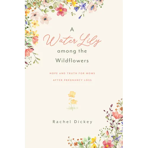 A Water Lily Among the Wildflowers - Paperback
