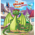 The Dragon With An Amazing Tail - Hardcover