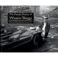 The Family History of Weston Skaggs: From the Coal Wars in West Virginia Back to the Seventeenth Century - Hardcover