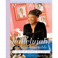 Hallelujah! the Welcome Table: A Lifetime of Memories with Recipes - Paperback