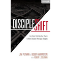 Discipleshift: Five Steps That Help Your Church to Make Disciples Who Make Disciples - Paperback