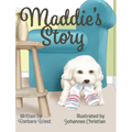 Maddie's Story - Hardcover