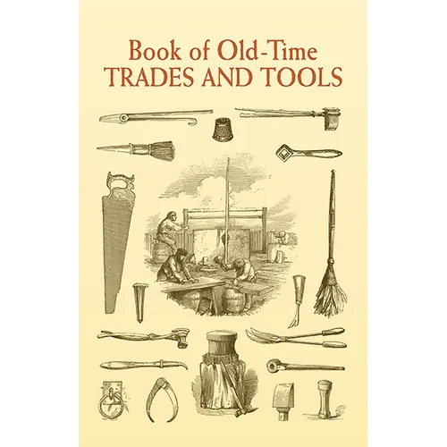Book of Old-Time Trades and Tools - Paperback