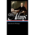John Quincy Adams: Speeches & Writings (Loa #390) - Hardcover