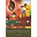 Latina and Latino Voices in Literature: Lives and Works, Updated and Expanded - Hardcover
