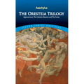 The Oresteia Trilogy: Agamemnon, the Libation-Bearers and the Furies - Paperback