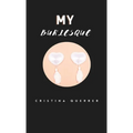 My Burlesque - Paperback