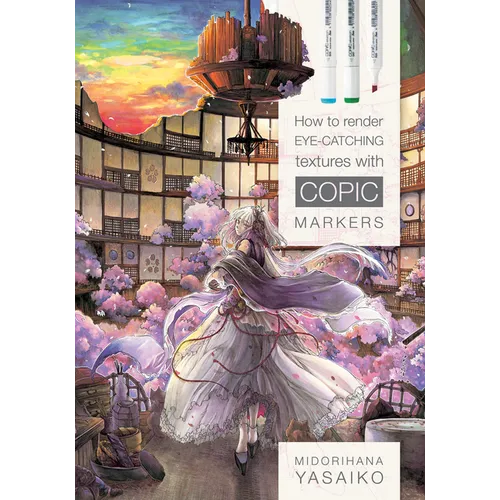 How to Render Eye-Catching Textures with Copic Markers - Paperback