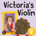 Victoria's Violin: The Letter V Book - Paperback