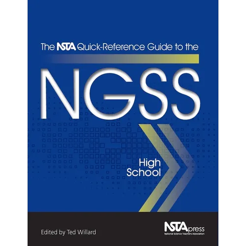 The Nsta Quick-Reference Guide to the Ngss, High School - Paperback