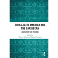 China-Latin America and the Caribbean: Assessment and Outlook - Paperback