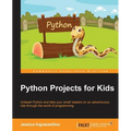 Python Projects for Kids - Paperback