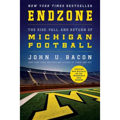 Endzone: The Rise, Fall, and Return of Michigan Football - Paperback
