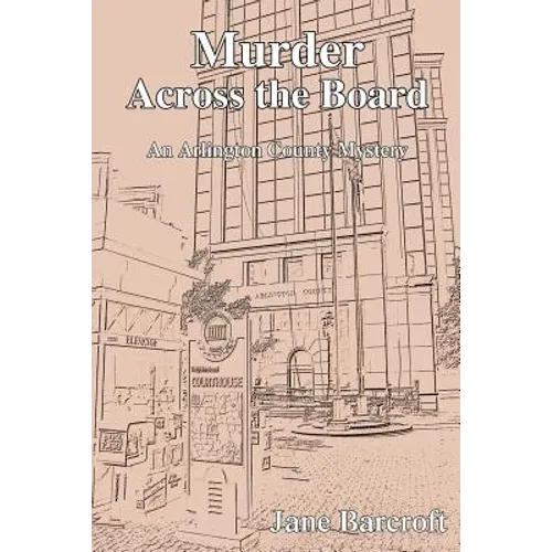 Murder Across the Board: An Arlington County Mystery - Paperback