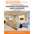 Black and Decker the Complete Guide to Finishing Basements and Garages Updated 3rd Edition: Projects and Practical Solutions for Finishing Basements a - Paperback