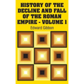 History of the Decline and Fall of the Roman Empire - Volume 1 - Hardcover