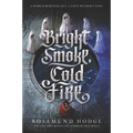 Bright Smoke, Cold Fire - Paperback