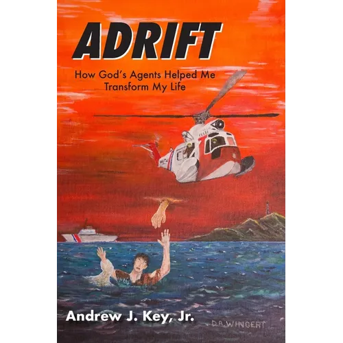 Adrift: How God's Agents Helped Me Transform My Life - Paperback