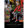 The Myth of Harm: Horror, Censorship and the Child - Paperback