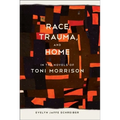 Race, Trauma, and Home in the Novels of Toni Morrison - Paperback