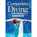 Competitive Diving Illustrated: Coaching Strategies to Perform 134 Dives - Paperback