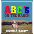 ABC's on the Ranch - Hardcover