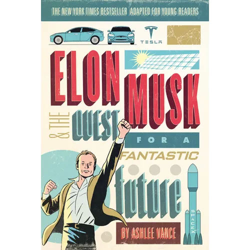 Elon Musk and the Quest for a Fantastic Future - Paperback
