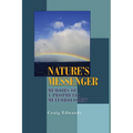 Nature's Messenger: Memoirs of a Prophetic Meteorologist - Paperback