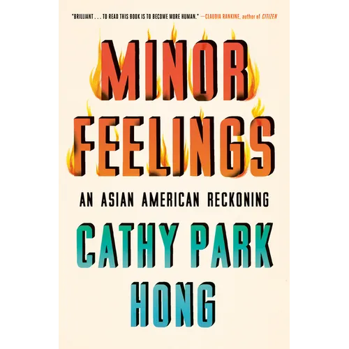 Minor Feelings: An Asian American Reckoning - Hardcover