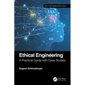 Ethical Engineering: A Practical Guide with Case Studies - Paperback