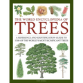 The World Encyclopedia of Trees: A Reference and Identification Guide to 1300 of the World's Most Significant Trees - Hardcover