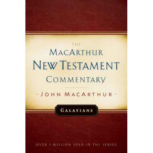 Galatians MacArthur New Testament Commentary: Volume 19 - Hardcover