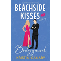 Beachside Kisses With My Bodyguard: A Sweet Romantic Comedy - Paperback