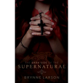 The Dark Side of the Supernatural: Every Path Leads Somewhere... - Paperback